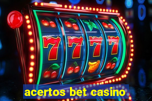 acertos bet casino